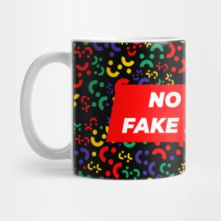 No More Fake Friends Mug